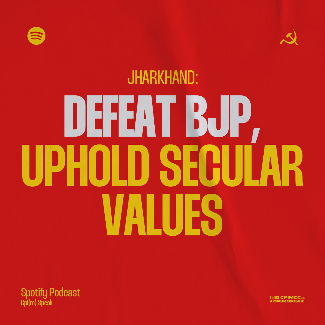 Listen to Our New Podcast Jharkhand: Defeat BJP, Uphold Secular Values podcasters.spotify.com/pod/show/cpim-…