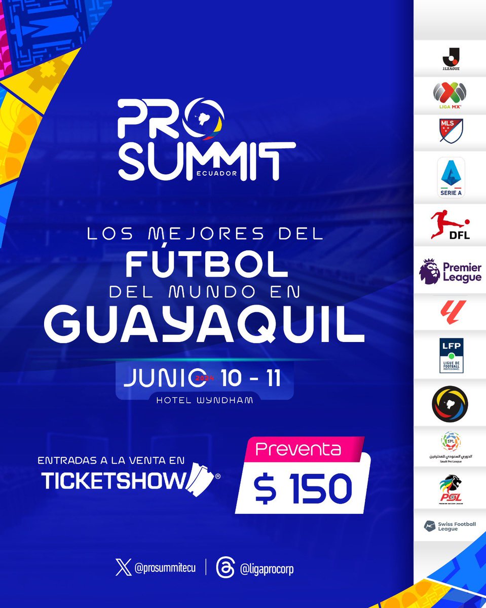 📍¡Falta muy poco para el ProSummit el 10 y 11 de junio!⚽️🔥 Entradas a la venta en @Ticketshow - acortar.link/nyISij @miguelloor @gabriel_drouet @WorldLeaguesWLA 💪🏻 #LigaProInstitucional #WorldLeagueAssociation #ProSummit 🇪🇨💯