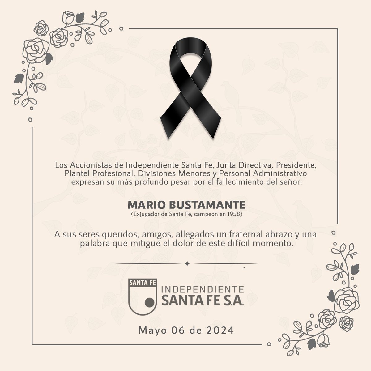 Independiente Santa Fe lamenta profundamente el fallecimiento del señor Mario Bustamante. Enviamos un fraternal saludo a toda su familia y allegados en este difícil momento.