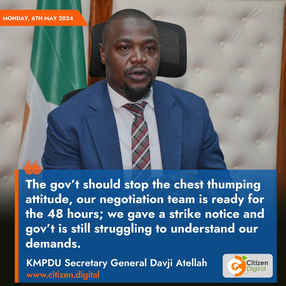 The gov’t should stop the chest thumping attitude, our negotiation team is ready for the 48 hours; we gave a strike notice and gov’t is still struggling to understand our demands – KMPDU Secretary General Davji Atellah