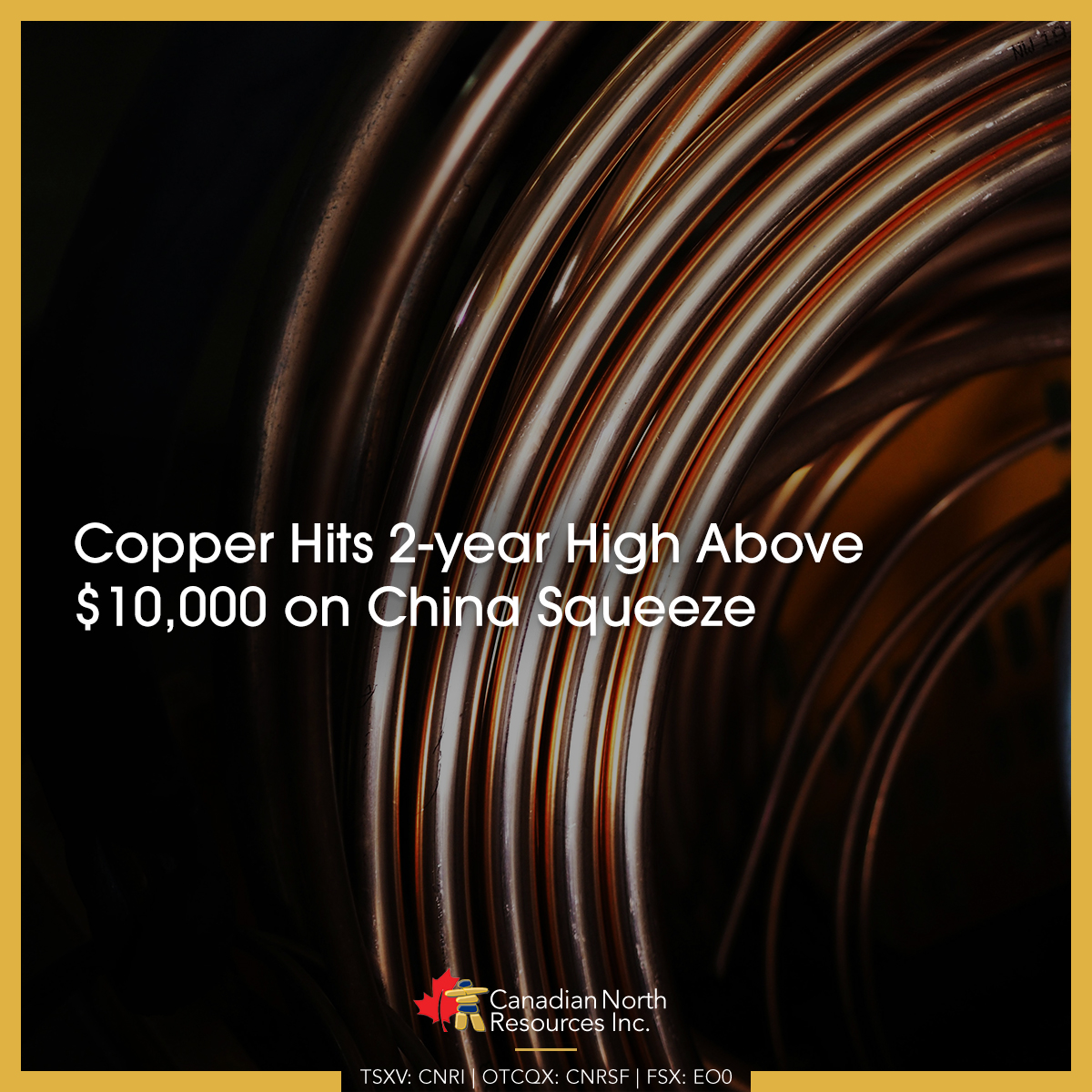 📰3-month #copper futures on the LME briefly topped $10,000 a tonne last Apr. 27 amid supply concerns in China. Our #FergusonLake Project in #Nunavut holds 1,093M lbs. of indicated copper resources.

Read: loom.ly/fuZdzHc

#TSXV $CNRI $CNRI.V #OTCQX $CNRSF #FSE #EO0