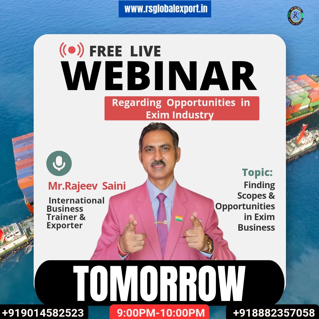 Don't forget to Join in Our Free Webinar on Opportunities in Exim industry from 9:00PM-10:00PM onwards.
.
.
.
.
#rsglobalexport
#rajeevsaini
#trade 
#webinar
