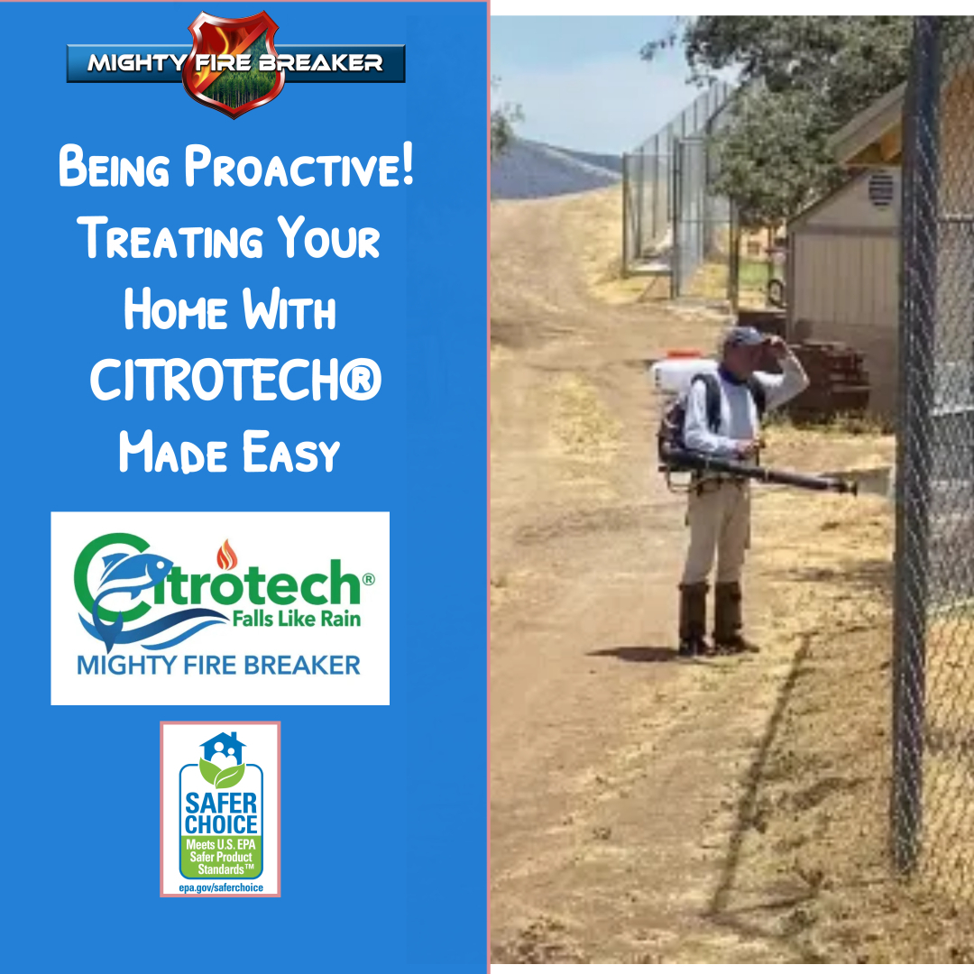 Being Proactive! Treating Your Home With CITROTECH® Made Easy.  #calfire #wildfiredefense #firenews #CitroTech #FireSafety #HomeDefense