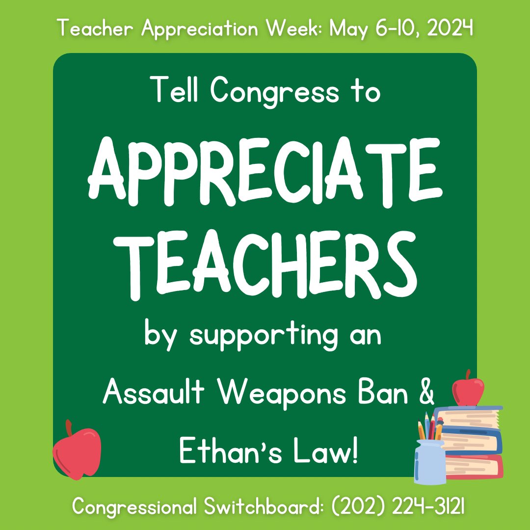 This #TeacherAppreciationWeek, tell Congress to APPRECIATE TEACHERS by supporting an #AssaultWeaponsBan and #EthansLaw!

Congressional Switchboard: (202) 224-3121