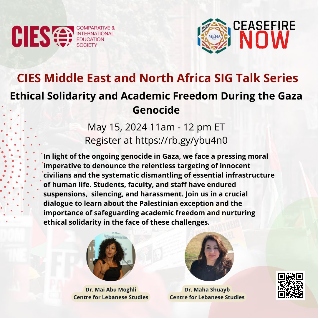 Join the CIES MENA SIG on Wednesday, May 15, at 11am ET for our second talk on Academic Freedom and Ethical Solidarity During the Gaza Genocide featuring @MahaShuayb & @maimoghli from the @LebaneseStudies. Register here: rb.gy/ybu4n0