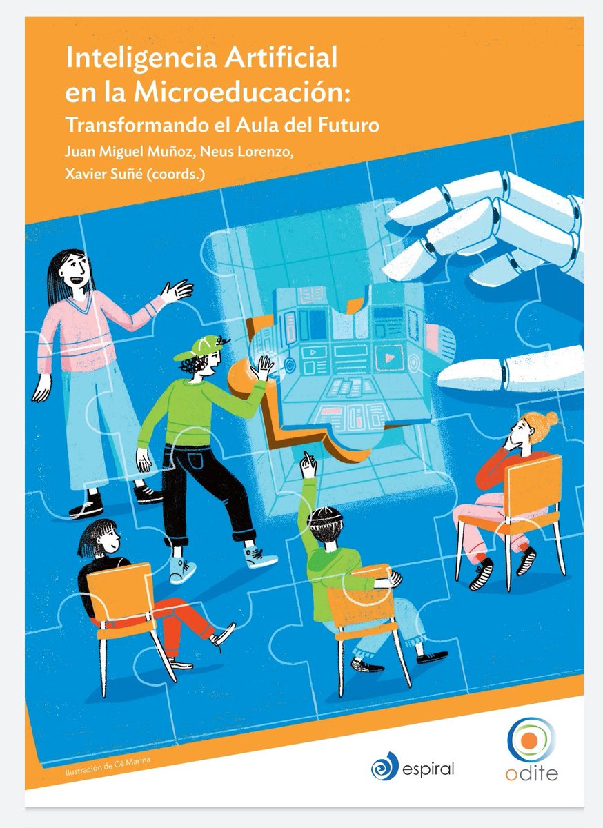 Ya está disponible la versión en castellano del libro Inteligencia Artificial en la Microeducación: Transformando el Aula del Futuro.
Mucho material interesante 😃

ciberespiral.org/es/el-odite-pr…