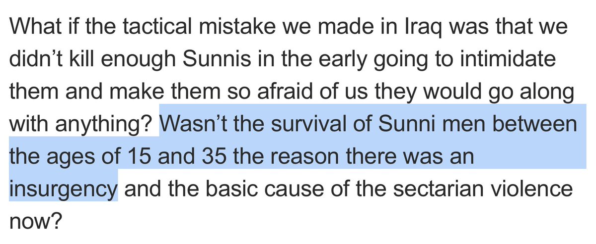 One neat thing about John Podhoretz is that in 2006 he said the key mistake the US made in Iraq was allowing 'the survival of Sunni men between the ages of 15 and 35' x.com/erinoverbey/st…
