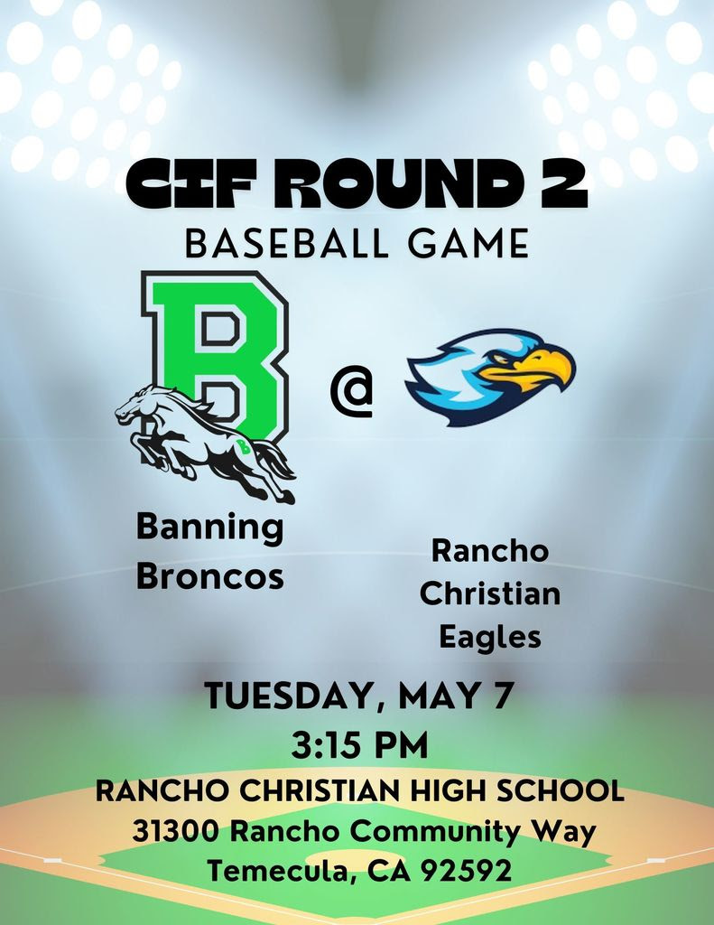Game of the Week! The Banning Broncos are taking on the Rancho Christian Eagles in CIF Round 2! 🏟️⚾ 📅: Tuesday, May 7 🕒: 3:15 PM 📍: Rancho Christian High School, 31300 Rancho Community Way, Temecula, CA Come out and support your team! #BanningUSD #CIFPlayoffs