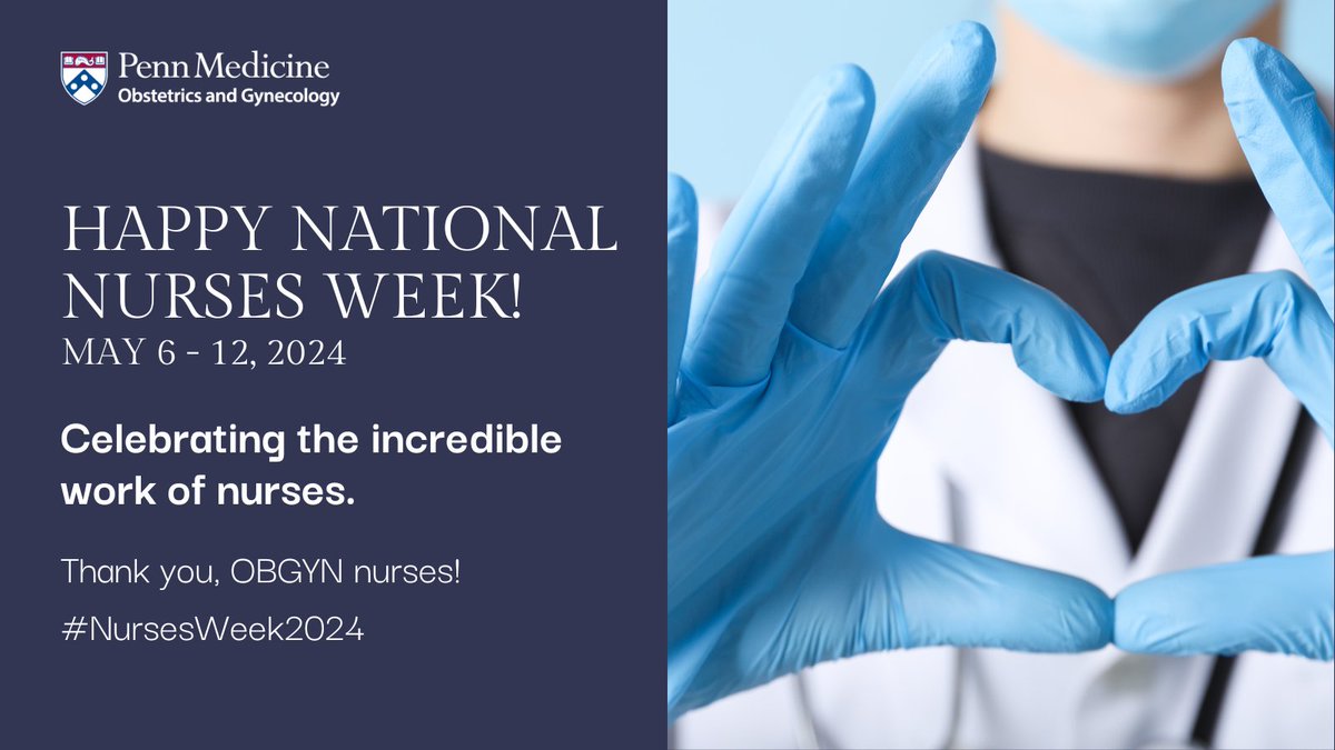 Wishing a wonderful #NursesWeek to all the incredible nurses @PennMedicine from @PennOBGYN. Grateful for everything you do - not just this week, but every day of the year. #ThankYouNurses!