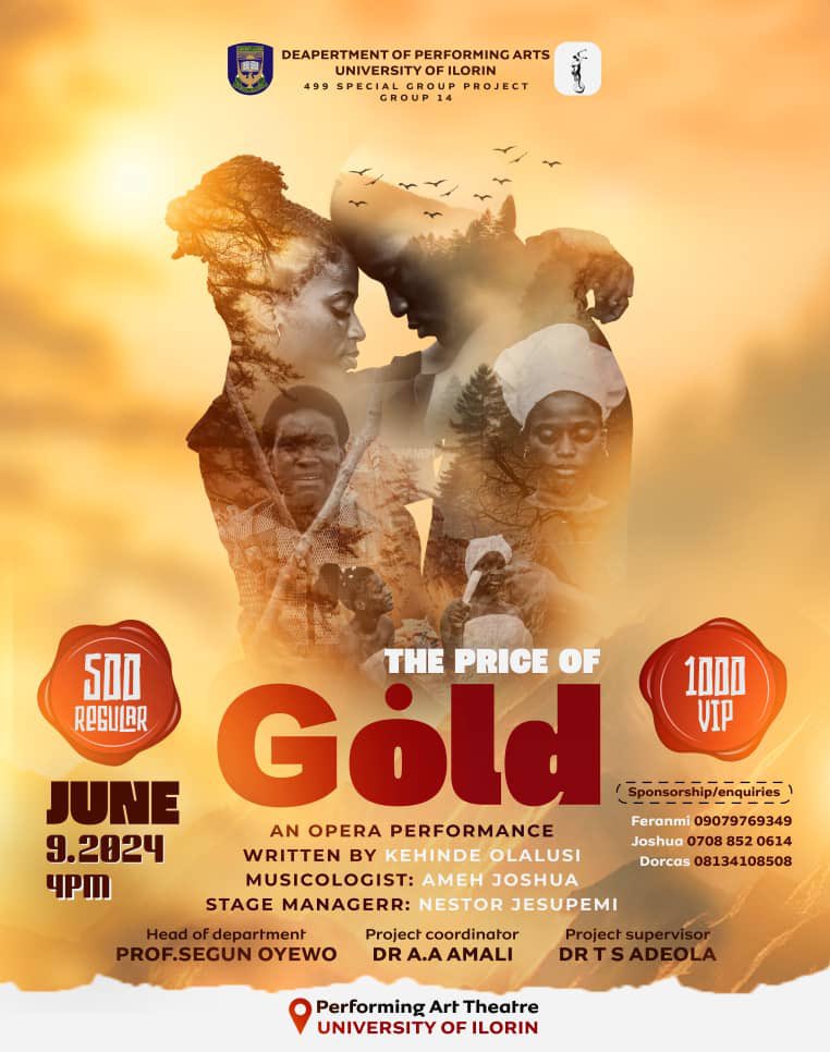 Hi X family. I’m a final year student of the department of performing arts Unilorin and I’m using this medium to invite yall to my production titled The Price Of Gold, a musical and It promises to be thrilling and scintillating. 

Happening on June 9th at the PFA theatre Unilorin
