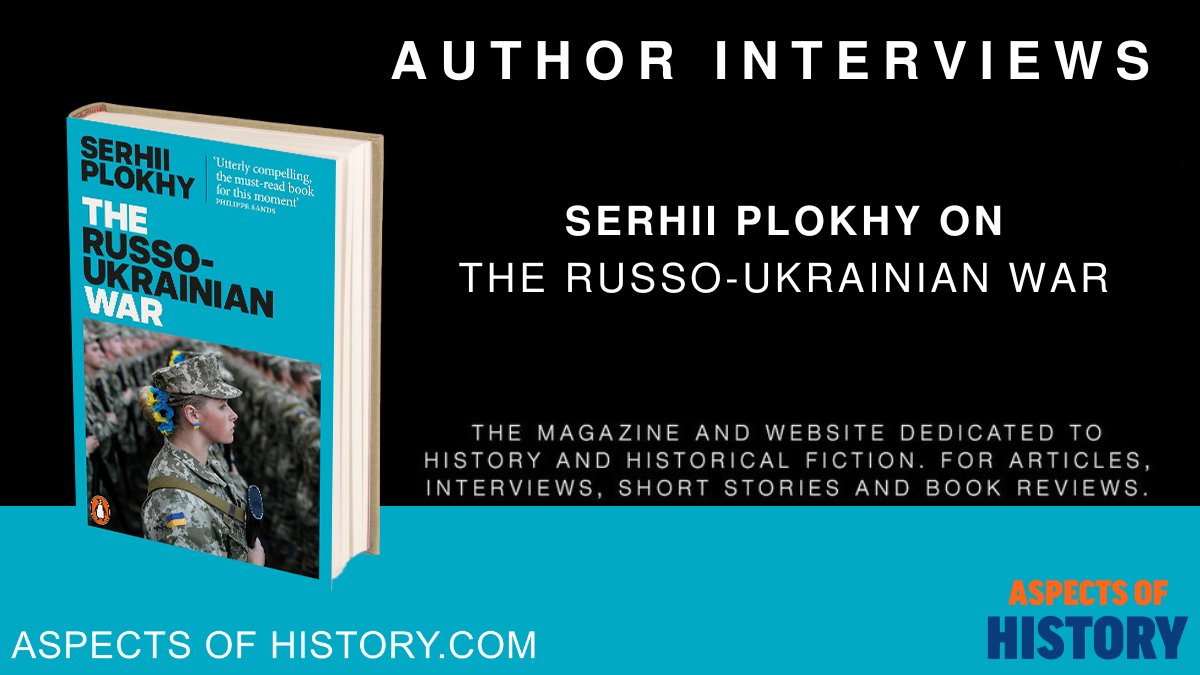 #AuthorInterview
Aspects of History interviews @SPlokhy
About the Russo-Ukrainian War
aspectsofhistory.com/author_intervi…

Read The Russo-Ukrainian War
amazon.co.uk/dp/1802061789

#militaryhistory #ukraine #historymatters