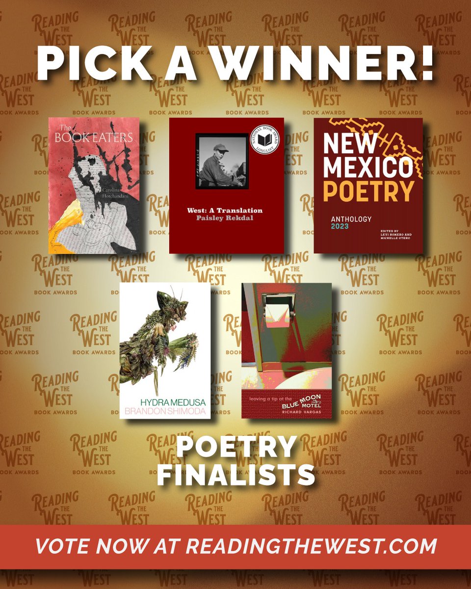 Hey All: WEST is a finalist for the READING THE WEST award in poetry, alongside great books by @CHotchandani, @brandonshimoda, Richard Vargas, and an anthology of New Mexican poetry. You can vote here: readingthewest.com/34th-annual-sh…