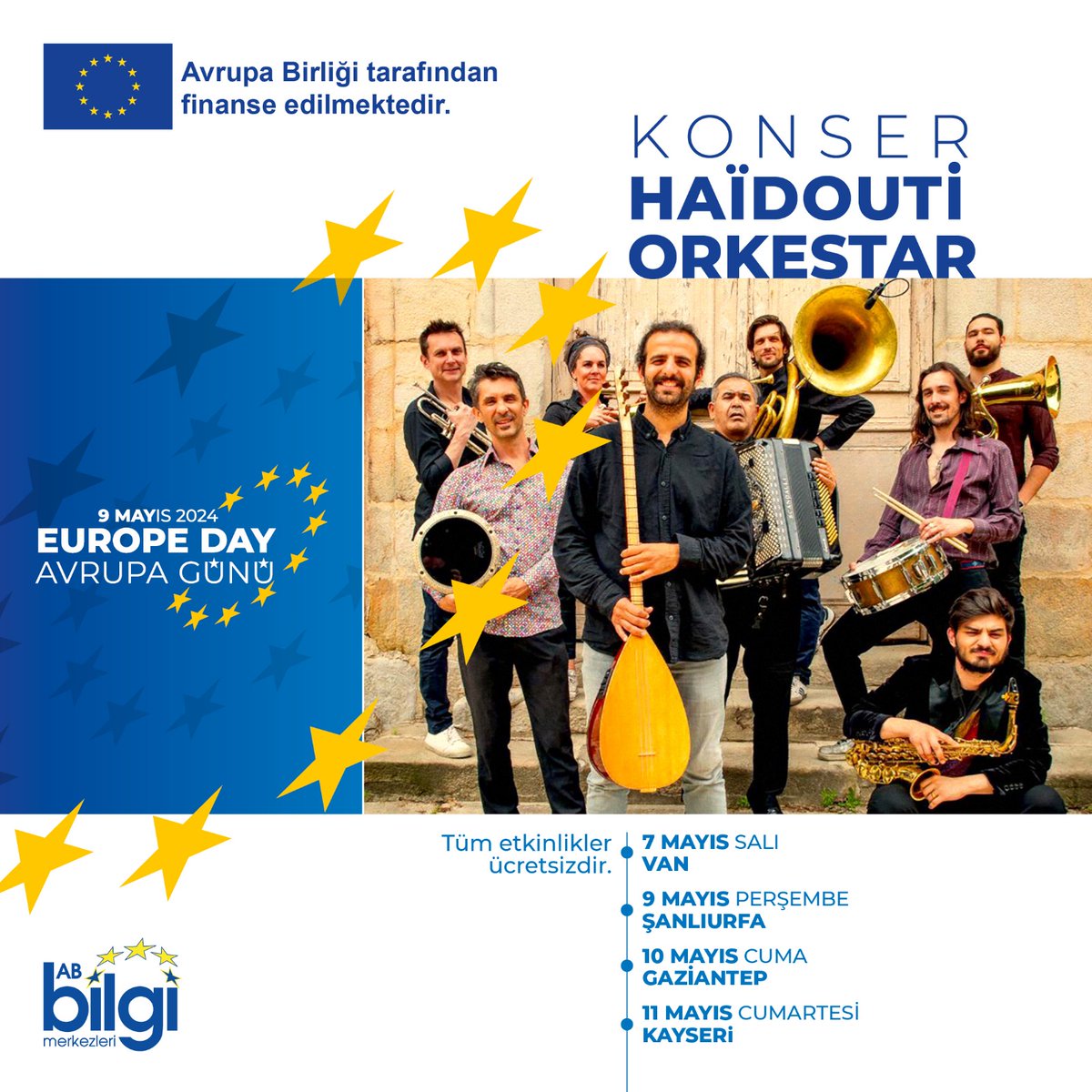 EUDelegationTur's tweet photo. Avrupa, Balkan ve Türk ezgilerini uluslararası sahnelere taşıyan Haïdouti Orkestrası Avrupa Günü etkinlikleri kapsamında Van, Şanlıurfa, Gaziantep ve Kayseri’de ücretsiz konserlerle dinleyicilerle buluşacak. 🇪🇺🇹🇷 https://t.co/GP1BddGQam