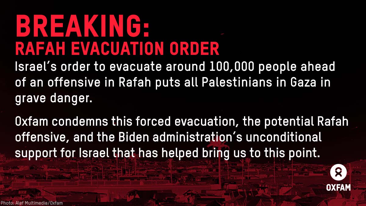 Israel's order for around 100,000 Palestinians to evacuate ahead of an offensive in Rafah puts every Palestinian in Gaza in grave danger. There is nowhere safe to go. Our full statement: oxf.am/4abixR9