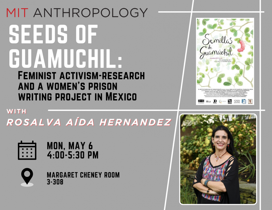 MIT Anthropology (@mitanthropology) on Twitter photo TODAY!May 6th, 4-5:30pm <a href="/MITanthropology/">MIT Anthropology</a>
Margaret Cheney Room, 3-308
shorturl.at/txSX8
“Seeds of Guamuchil”: Feminist activism-research & women’s prison writing project in Mexico w/
Rosalva Aída Hernandez <a href="/RadInstitute/">Harvard Radcliffe Institute</a>
<a href="/StudentsOfHASTS/">Students of HASTS</a> <a href="/MITWGS/">MIT Gender Studies</a> <a href="/mit_cmsw/">MIT Comparative Media Studies/Writing</a> TODAY!May 6th, 4-5:30pm <a href="/MITanthropology/">MIT Anthropology</a>
Margaret Cheney Room, 3-308
shorturl.at/txSX8
“Seeds of Guamuchil”: Feminist activism-research & women’s prison writing project in Mexico w/
Rosalva Aída Hernandez <a href="/RadInstitute/">Harvard Radcliffe Institute</a>
<a href="/StudentsOfHASTS/">Students of HASTS</a> <a href="/MITWGS/">MIT Gender Studies</a> <a href="/mit_cmsw/">MIT Comparative Media Studies/Writing</a>