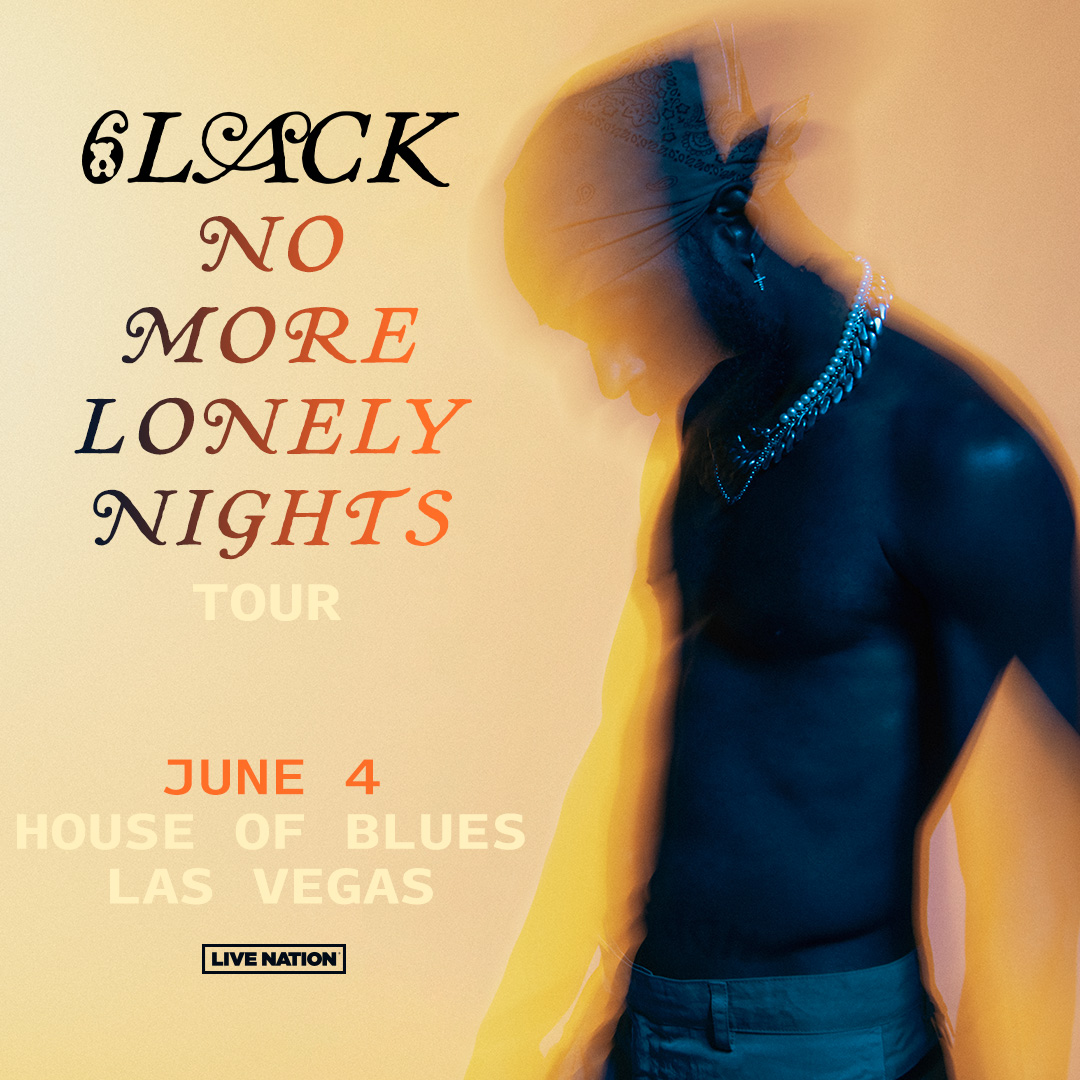 GET READY VEGAS! 🚨 6lack is headed to our House for his No More Lonley Nights tour on June 4! 👉 Presale starts at 5/8 @ 10 AM. Use Code: 👉 Tickets on sale 5/9 @10 AM Get TIckets 🎫 livemu.sc/3Wu7T4H