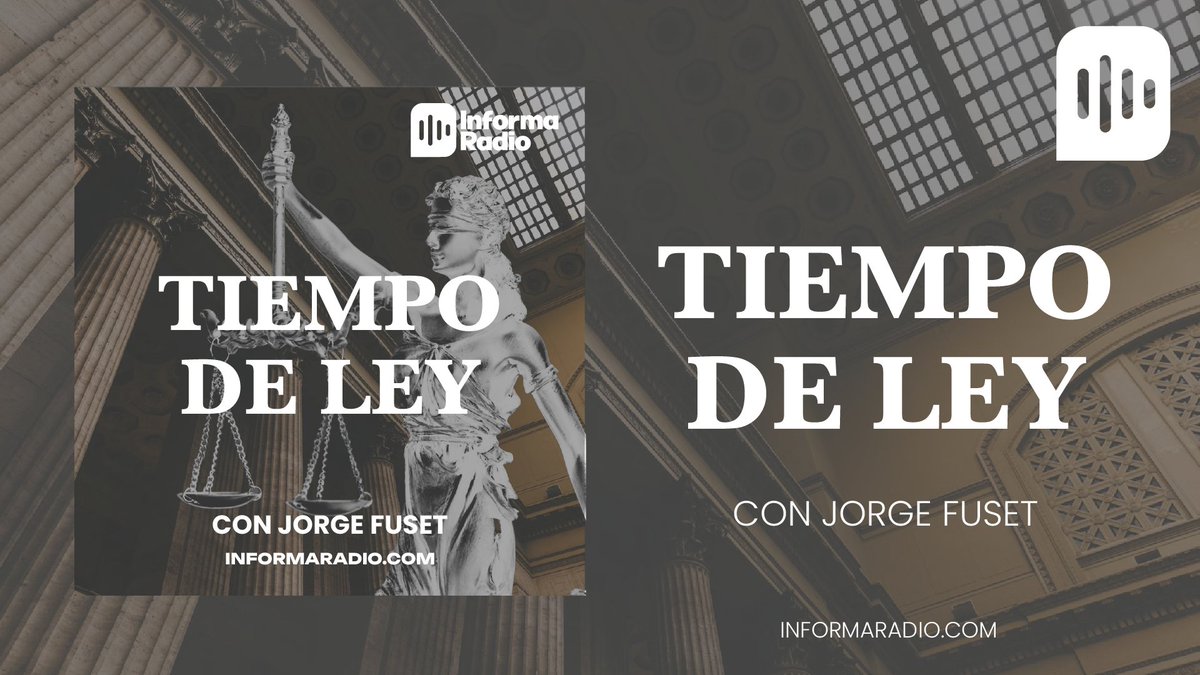 🟤TIEMPO DE LEY con Jorge Fuset Espacio jurídico de información, opinión y entrevistas a protagonistas del mundo jurídico y/o personas que ostenten poder o influencia política o social. 🕒 Todos los lunes de 20:00 a 21:00 📲 Síguenos en diales, app y en informaradio.es