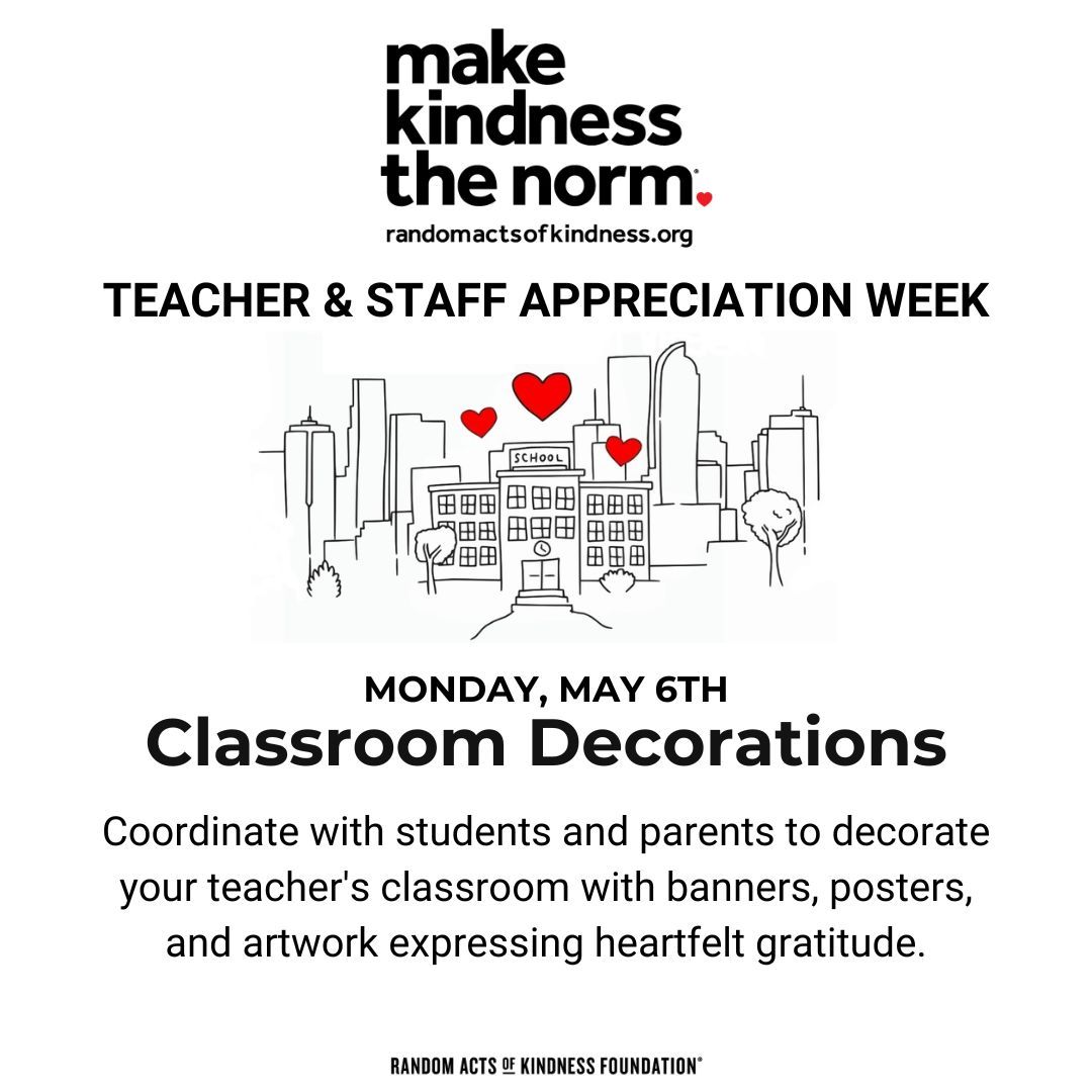 Happy #TeacherAppreciationWeek! Spread some love for the educators and school staff in your community this week! Today, your kindness challenge is to coordinate with students and parents to decorate your teacher's classroom with banners, posters, and artwork expressing gratitude.