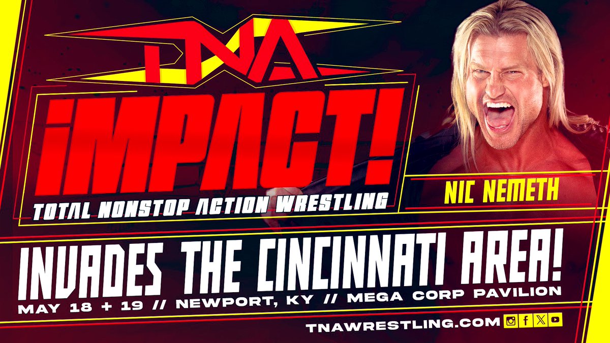 TNA INVADES THE CINCINNATI AREA! MAY 18TH & 19TH #TNAiMPACT @MegaCorPavilion Newport, KY @ThisIsTNA tnawrestling.com/events/