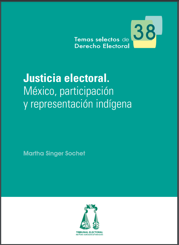 #EditorialTEPJF  
📕 Justicia electoral. México, participación y representación indígena. 
🖋️Singer   Sochet, Martha. 
🔗bit.ly/3SqRPf4