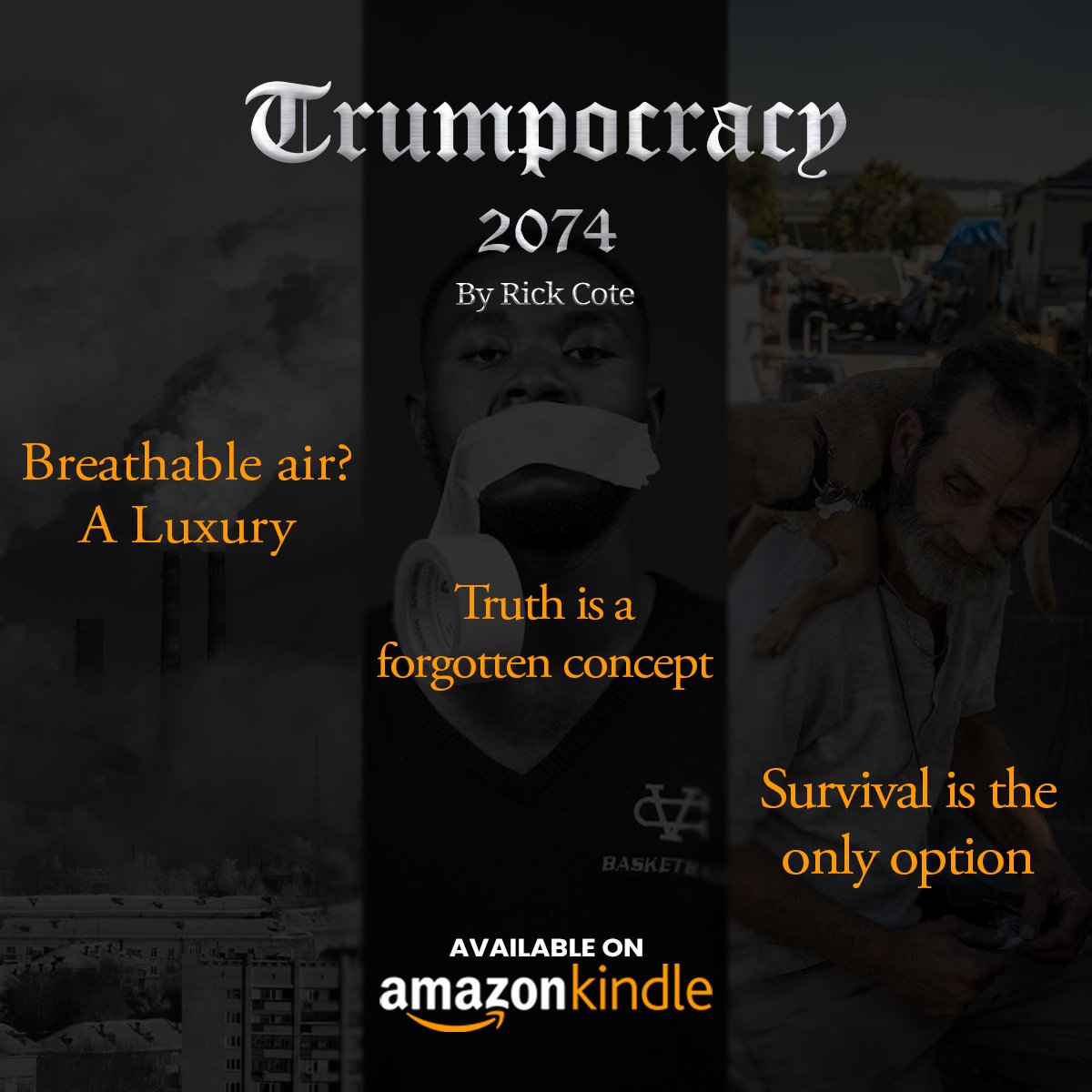 Step into the ravaged reality of Trumpocracy. Pollution, oppression, and a constant struggle for survival await. Dive into the gripping tale—available now on Amazon!

#dystopian #fictionbooks #ordernow #dystopianfuture #booklovers #Trumocracy2074 #MondayMotivation