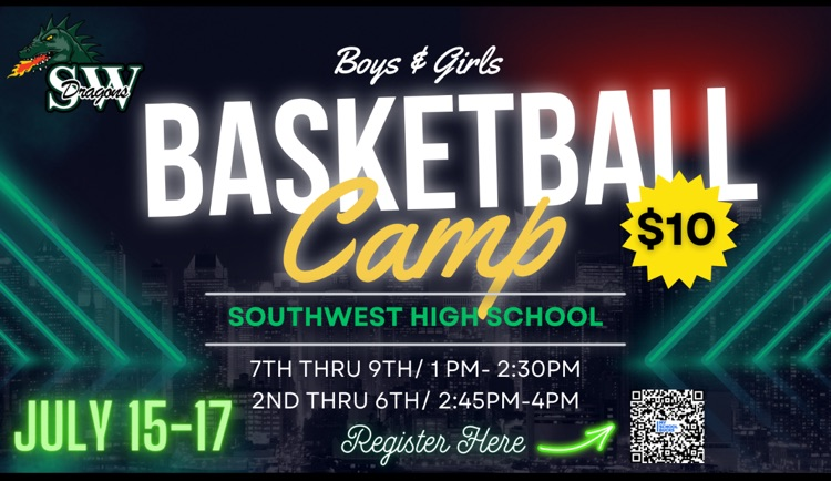 SW Boys and Girls Basketball Camp Registration Southwest High school July 15-17 $10 Please see attached flyer posted on BCE social media.