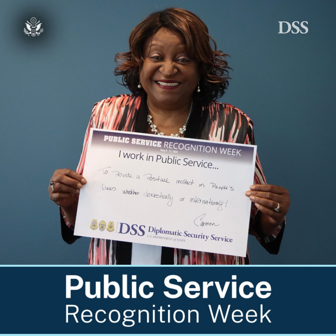 We are celebrating Public Service Recognition Week! This week we’re recognizing some of our public service personnel who work together to make a difference in DSS, the @StateDept, our nation and around the world. Carmen, tell us why you work in public service: I’ve always…