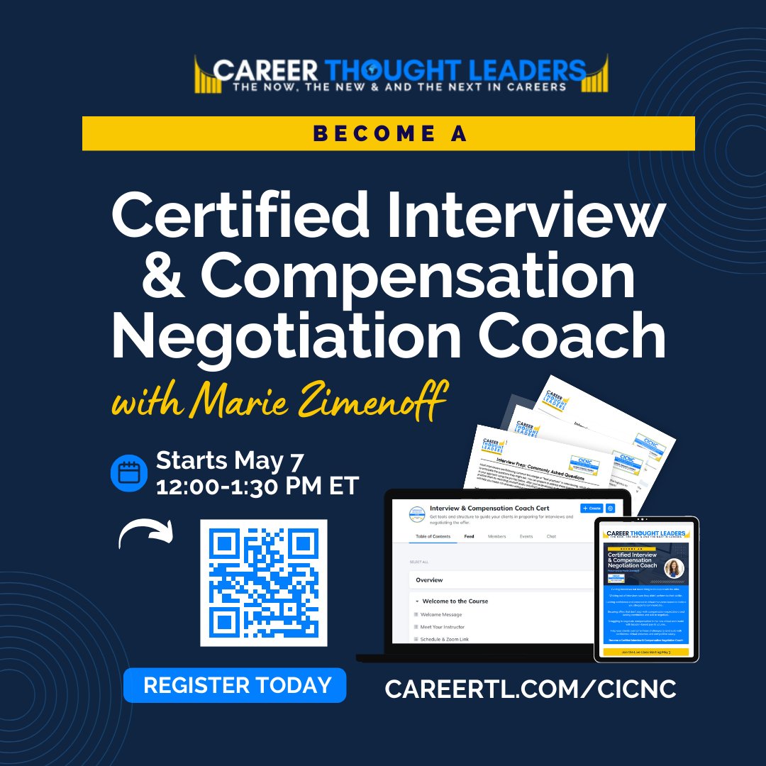 TOMORROW MAY 7 @ 12PM ET... REGISTER NOW!

BECOME A CERTIFIED INTERVIEW & COMPENSATION NEGOTIATION COACH

Learn more: careerrtl.com/cicnc

#careerpros #interviewcoaching #salary negotiation #jobsearchcoaching #getcertified