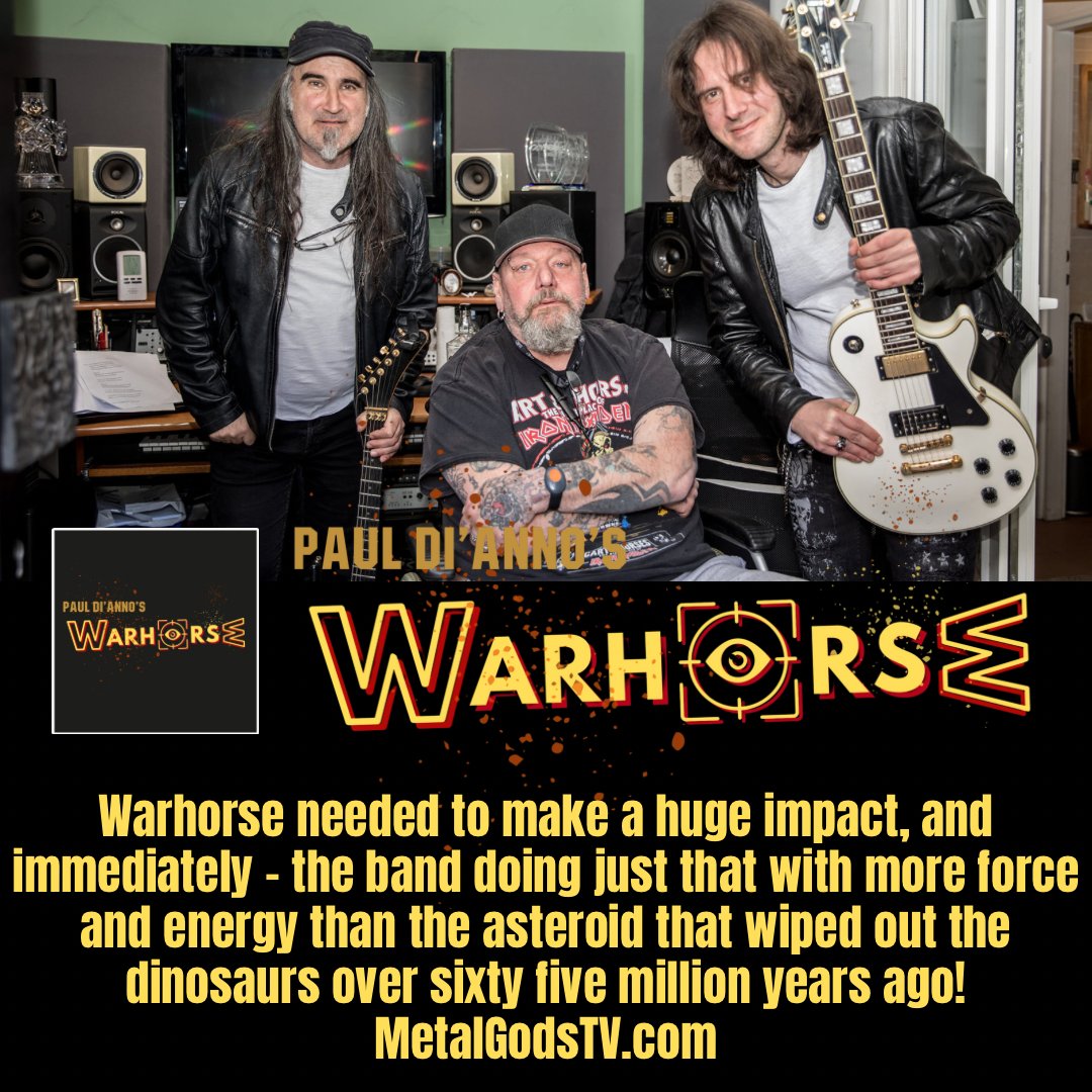 Warhorse needed to make a huge impact, and immediately - the band doing just that with more force and energy than the asteroid that wiped out the dinosaurs over sixty five million years ago! - MetalGodsTV.com #pauldianno #warhorse #ironmaiden #heavymetal #nwobhm #bravewor