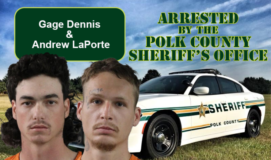 On Sunday, May 5th, 19-year old Gage Dennis and Andrew LaPorte were arrested by the Polk County Sheriff's Office. Here is what was reported: A little before 2PM, PCSO deputies responded to a call in the Highland City area of Central Avenue SE and 3rd Avenue SE (Lakeland) after