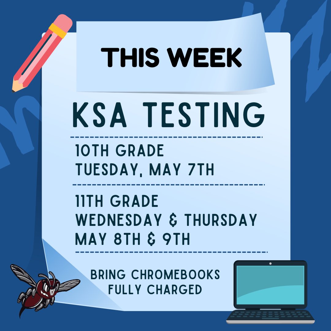 ***KSA Testing THIS WEEK*** The required Kentucky State Assessment will be for 10th graders on Tuesday and 11th graders on Wednesday and Thursday. Bring your chromebook fully charged with chargers. We look forward to a successful week of testing!