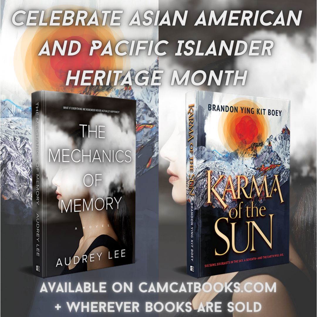 Celebrate Asian American and Pacific Islander Heritage Month with two of our AAPI titles, #TheMechanicsofMemory by Audrey Lee and #KarmaoftheSun by Brandon Ying Kit Boey, available on camcatbooks.com + wherever books are sold.
