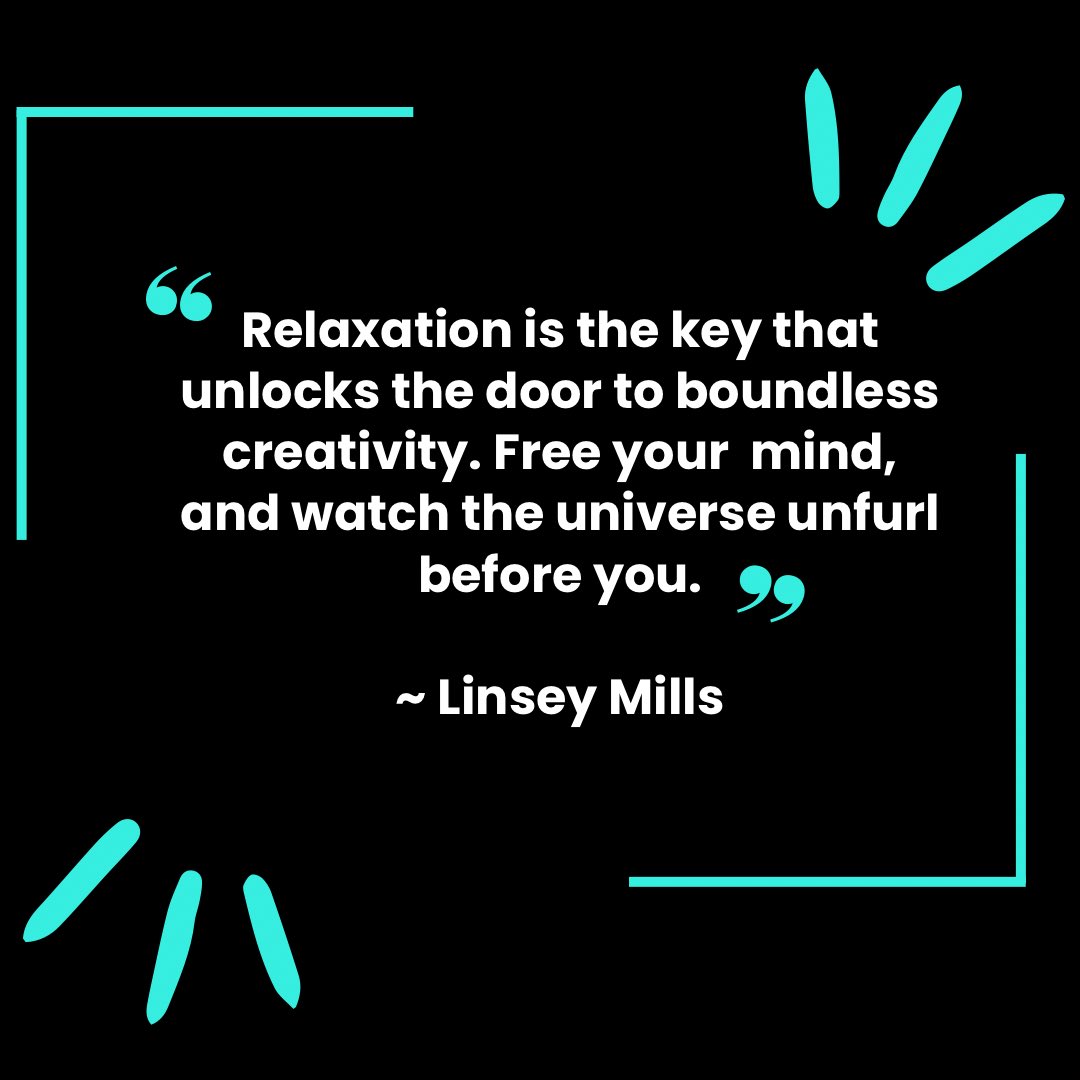 Relaxation is the key that unlocks the door to balance this creativity. For your mind, and watch the universe unfurl before you. ~Linsey Mills
#relaxation #mindfulness #relievestress #PositiveMindset #creative
Follow #currencyofconversations #callinzgroup #simplyoutrageous