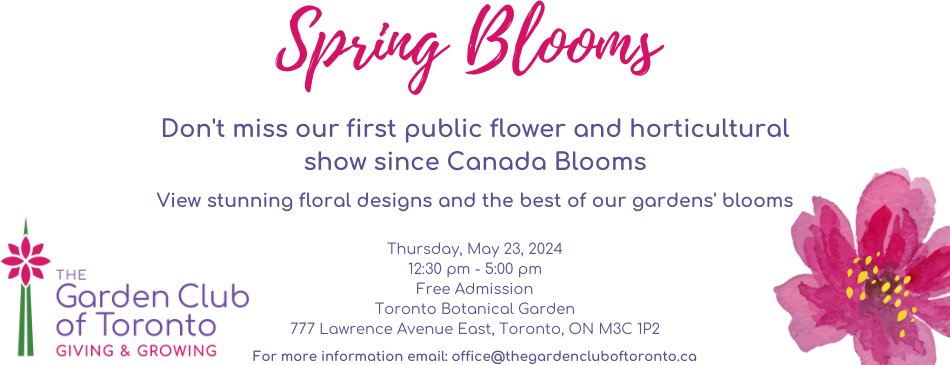 Join the Garden Club of Toronto for “Spring Blooms” – a free, public flower show on May 23 from 12pm - 5pm. More information below. 👇