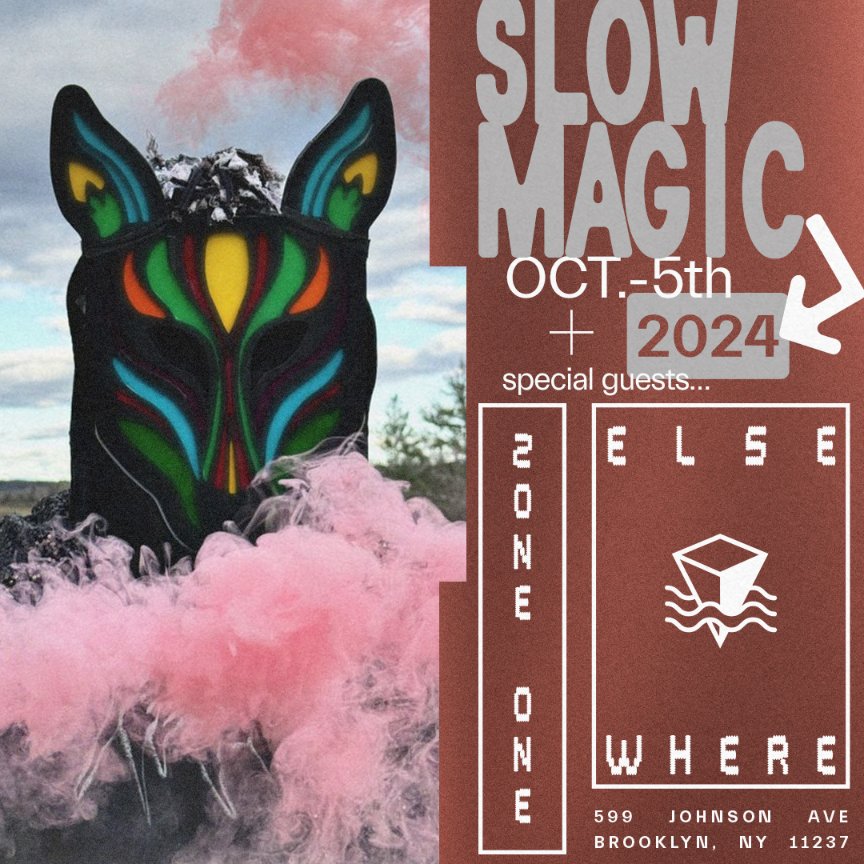 Just Announced! └ Slow Magic 10/5/2024 @elsewherespace [zone one] tickets on sale 5/10 @ 1pm ➫ link.dice.fm/z1c3f7890a24