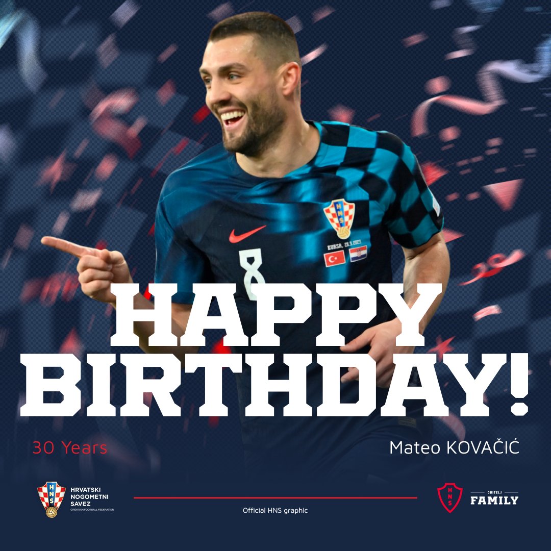Hrvatski majstor iz veznog reda @mateokovacic8 danas slavi 3⃣0⃣. rođendan: želimo mu puno zdravlja, sreće te dobrih poteza, asistencija i pogodaka! 🎁🎂🎉 #Obitelj #Vatreni❤️‍🔥