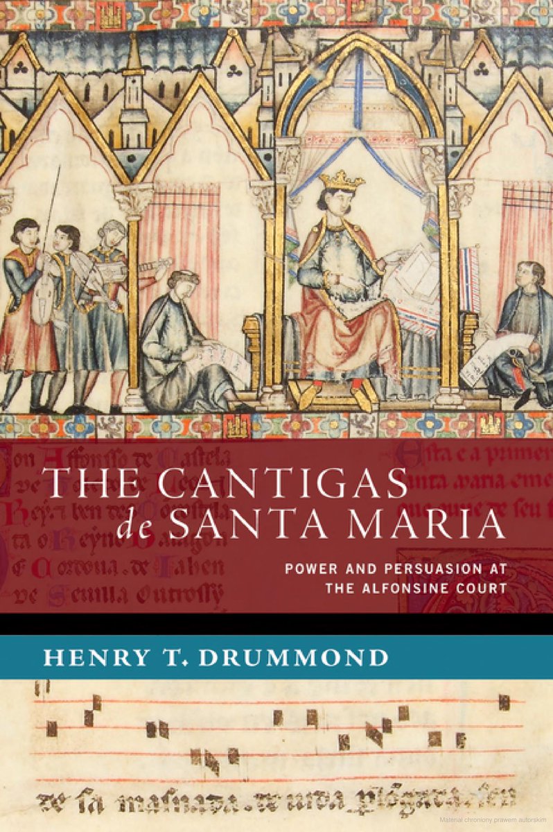 Henry T. Drummond, The Cantigas de Santa Maria: Power and Persuasion at the Alfonsine Court (@OxUniPress, May 2024) facebook.com/MedievalUpdate… global.oup.com/academic/produ… #medievaltwitter #medievalstudies #medievalmusic #medievalculture #medievalSpain