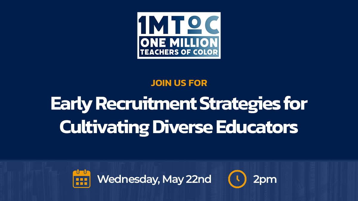 Calling all educators and policy advocates! Join the 1MTOC Campaign’s national webinar series “Increasing Quality, Quantity, and Diversity: Best Practice for Cultivating & Retaining Diverse Educators”. Register for the first session today: ow.ly/4phZ50RxyAW