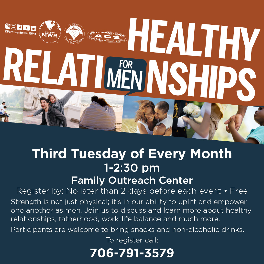 ACS next Healthy Relationships for Men for class will be on the 21st at 1 pm.

To sign up, call 706-791-3579.

#EisenhowerMWR #EisenhowerACS #HealthyRelationshipsforMen #WorkLifeBalance