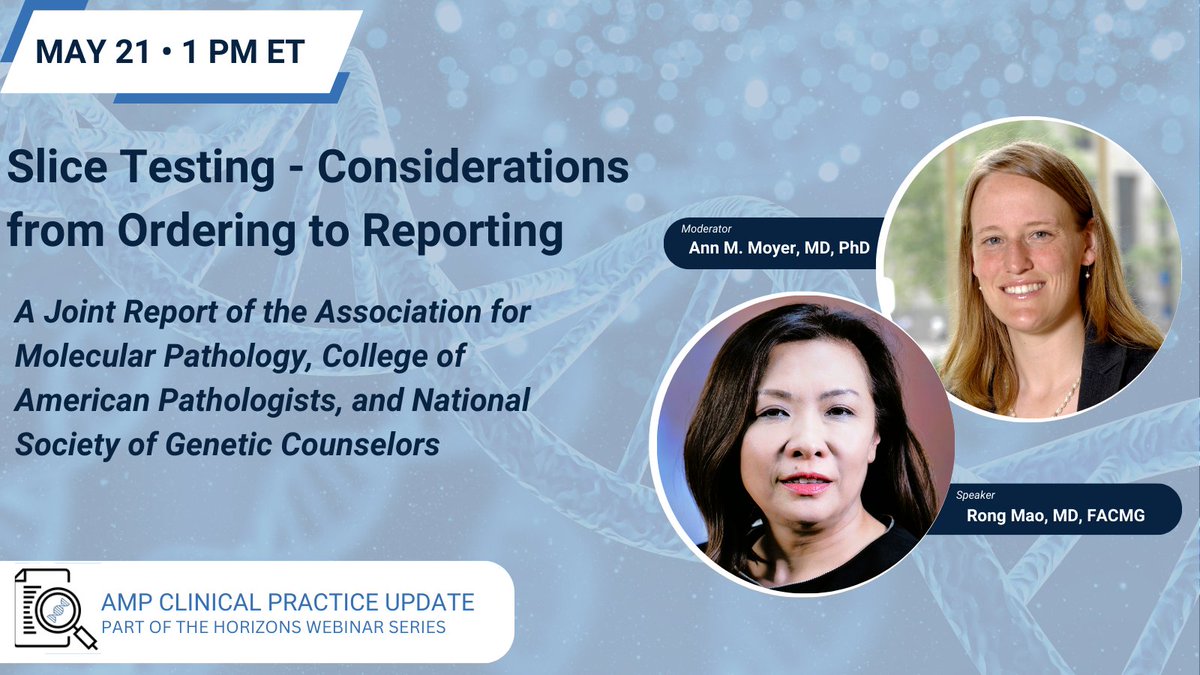 Don’t miss our May 21 webinar, “Slice Testing - Considerations from Ordering to Reporting: A Joint Report of AMP, College of American Pathologists, and National Society of Genetic Counselors.” Register: ow.ly/iAar50Rx8Aa #molpath #pathologists