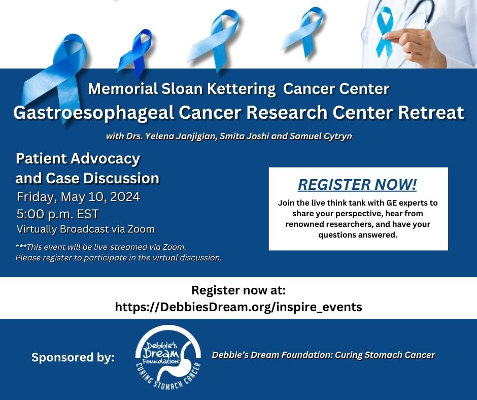 Join #DebbiesDreamFoundation and @MSKCancerCenter on Fri, May 10, at 5 p.m. EST via Zoom for a #PatientAdvocacy and Case Discussion with leading experts Drs. @YJanjigianMD, Smita Joshi, and Samuel Cytryn. Register now at DebbiesDream.org/inspire_events #stomachcancer #gastriccancer