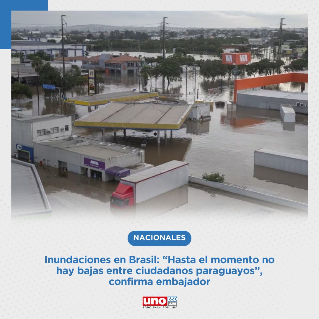Inundaciones en Brasil🇧🇷: Embajador confirma que no hay ningún paraguayo entre las víctimas fatales 🗣️'Los que fueron perjudicados por la destrucción de sus viviendas, están todos acogidos en lugares habilitados por las respectivas municipalidades, con la asistencia del Estado',…