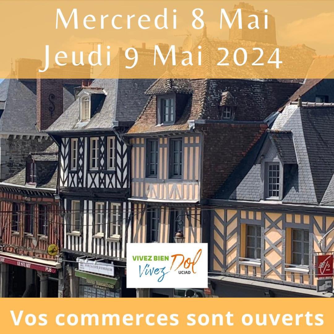 La plupart des commerces Dolois seront ouverts le mercredi 8 mai et le jeudi 9 mai .
Nous vous souhaitons une belle semaine .
Union Commerciale et Artisanale Dol de Bretagne - UCIAD

Vivez bien Vivez Dol !

#doldebretagne #uciad