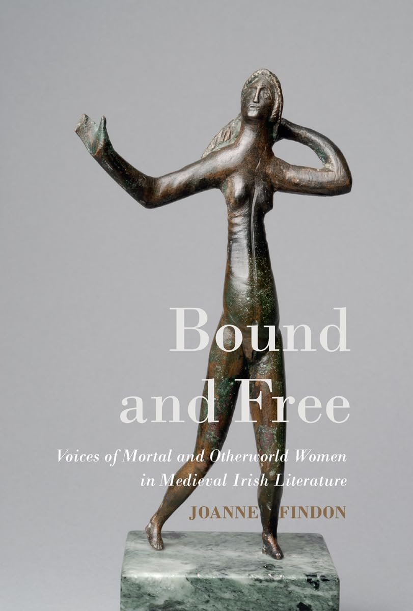 Joanne Findon, Bound and Free: Voices of Mortal and Otherworld Women in Medieval Irish Literature (@PIMS_Mediaeval, May 2024) facebook.com/MedievalUpdate… pims.ca/publication/is… #medievaltwitter #medievalstudies #medievalliterature #medievalwomen