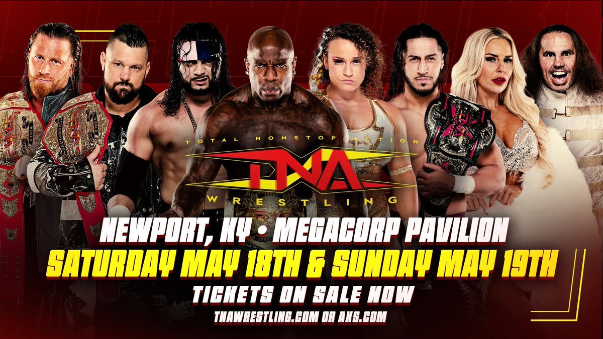 #TNAiMPACT on @AXSTV hits Megacorp Pavilion in Newport, KY on May 18-19! Be there LIVE: axs.com/artists/110054…