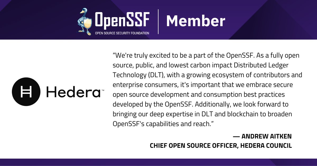 Welcome to OpenSSF, @hedera! 🌟
'We look forward to bringing our deep expertise in DLT and blockchain to broaden OpenSSF's capabilities & reach.” ⛓️🛡️ 
As a fully open source, public, and lowest carbon impact DLT, Hedera is poised to enhance #OSSSecurity together with OpenSSF!