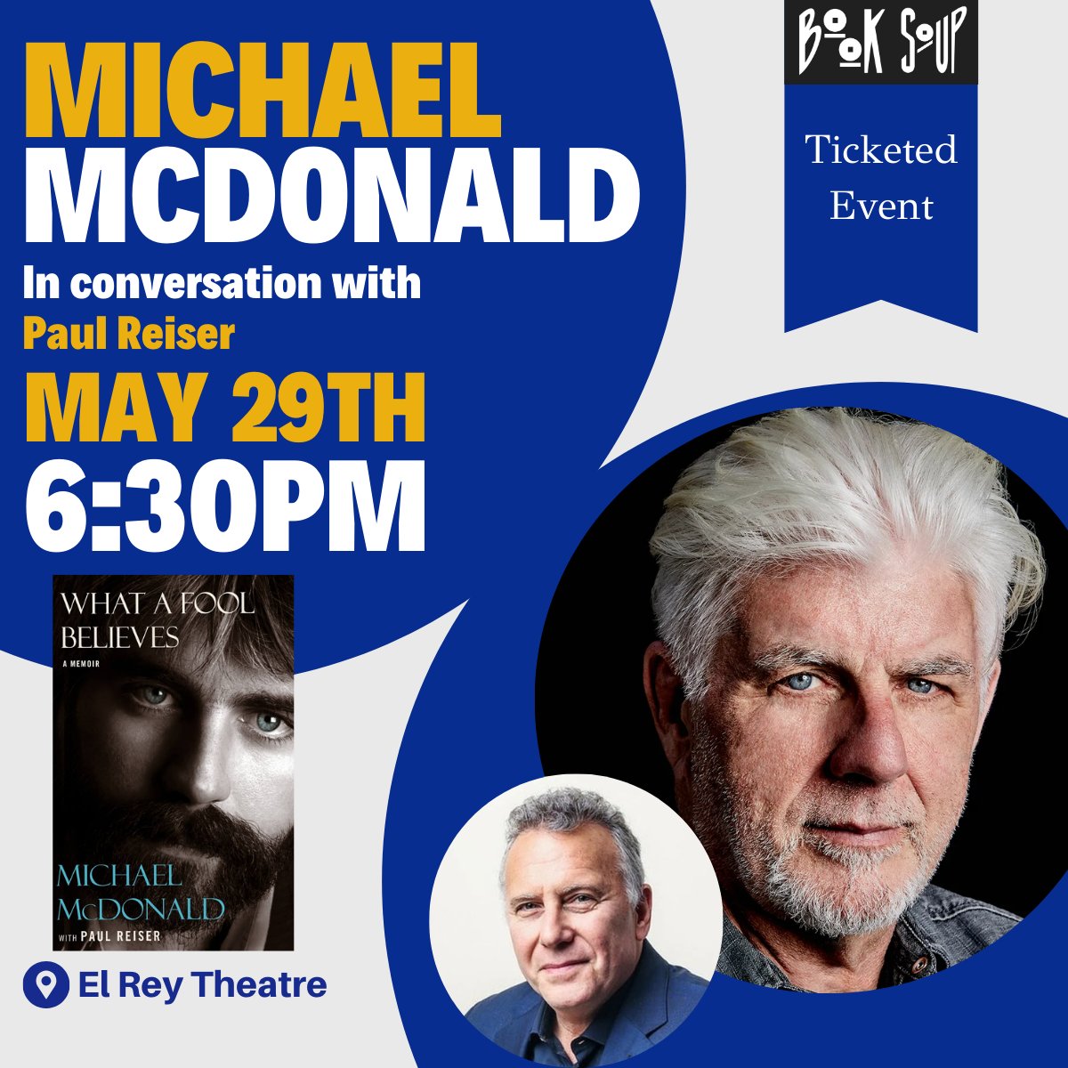 Don't miss @MichaelMcD_Real & co-author @PaulReiser discussing WHAT A FOOL BELEIVES: A MEMOIR live in-person at @elreytheatre on Wednesday, May 29th at a special time - 6:30pm! Get your tickets here: bit.ly/3QpXmDG @deystreet