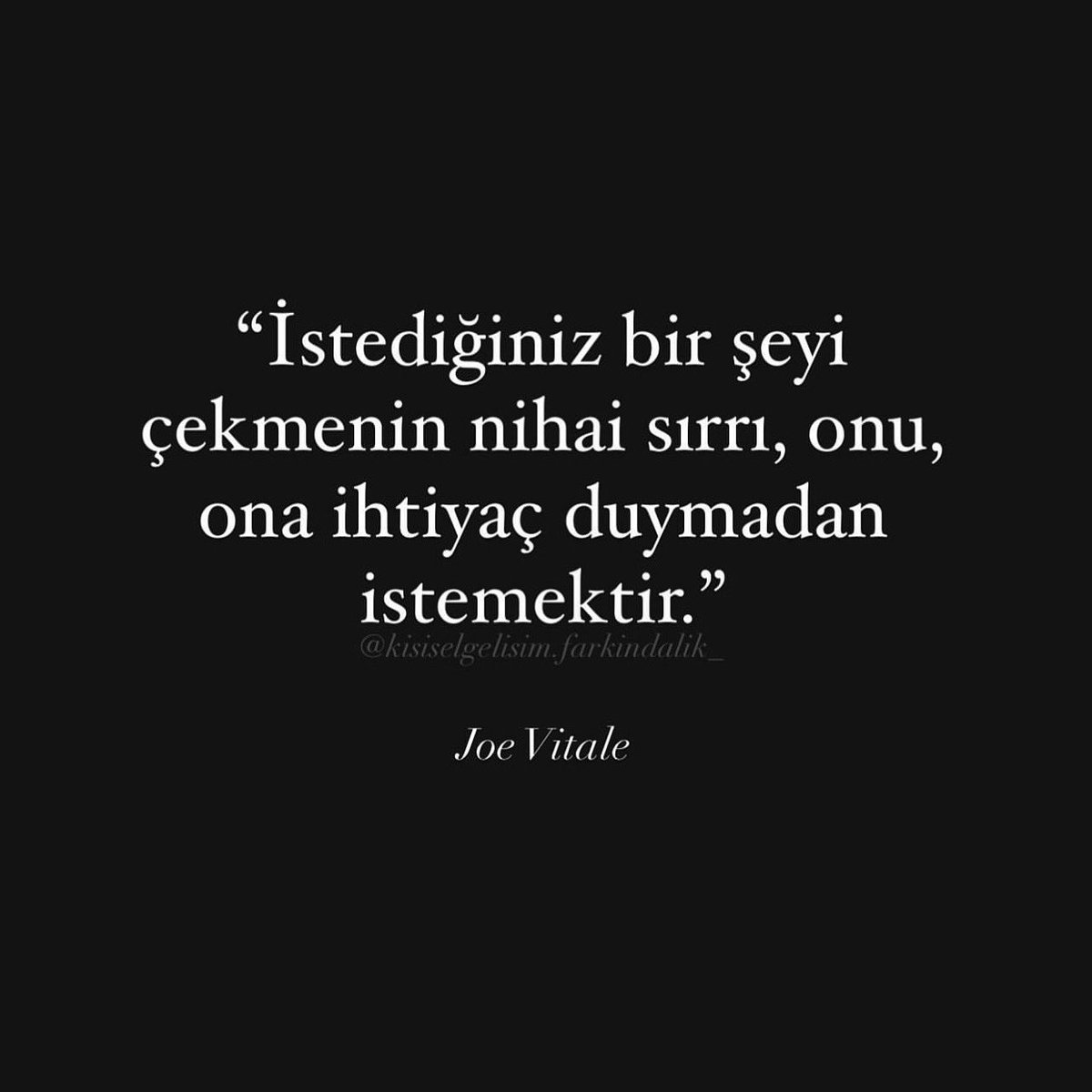 “Arzuyu öldürmeden, nasipler dirilmiyor. 
İstemenin de bir esrarı var çünkü. 
Arzular inatla değil ondan vazgeçme ihtimalini ve de dirayetini gösterebildiğin ölçüde gerçekleşiyor.”
- Halil Cibran