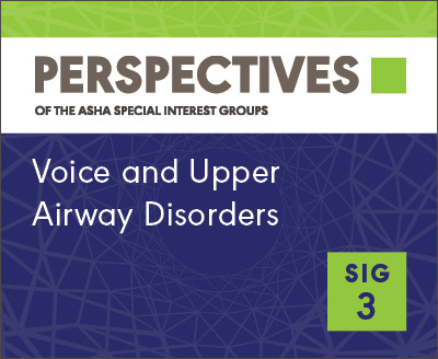 May as National Speech-Language-Hearing Month.

The mission of @ASHAWeb's Special Interest Group (#SIG) 3 encompasses #voice & upper #airway functions and disorders.

#SLPeeps #ASHA #SIG3 #ChronicCough #cough #UpperAirwayDisorders #ILO #ILS #VCD: bit.ly/3y3AKCN