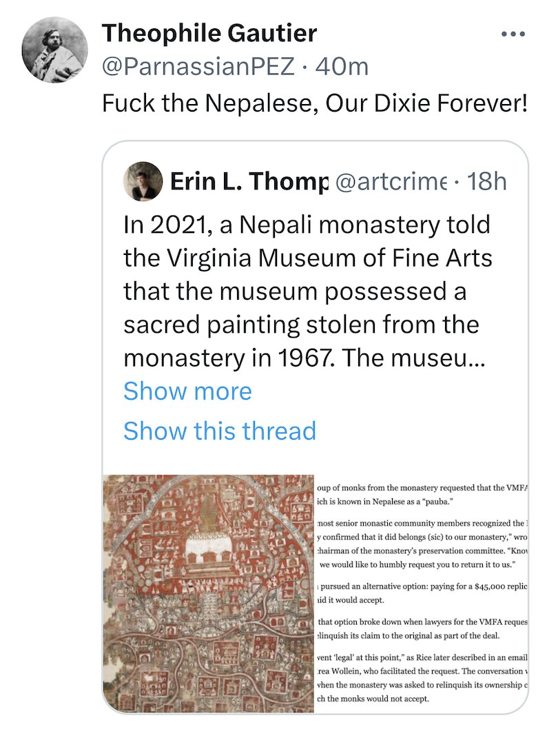 Fascinating that basically the only person in my mentions arguing that the Virginia Museum of Fine Arts should get to keep the stolen Nepali painting is... this guy.